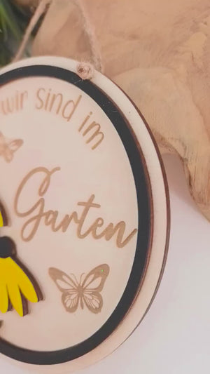 Sind / Bin im Garten Schild , Türschild in Wunschfarbe, Gartenzaun, Gartendeko, Haustür, Gartenfreunde, Blumen